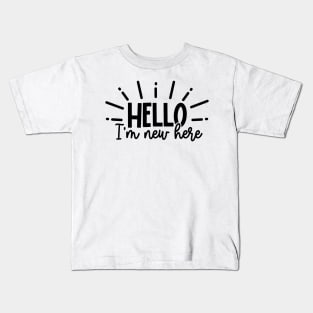 hello Im new here Kids T-Shirt